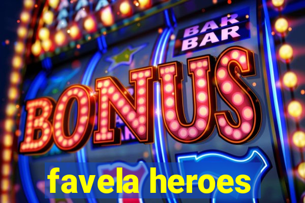 favela heroes